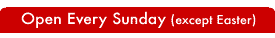 Open every Sunday, all year